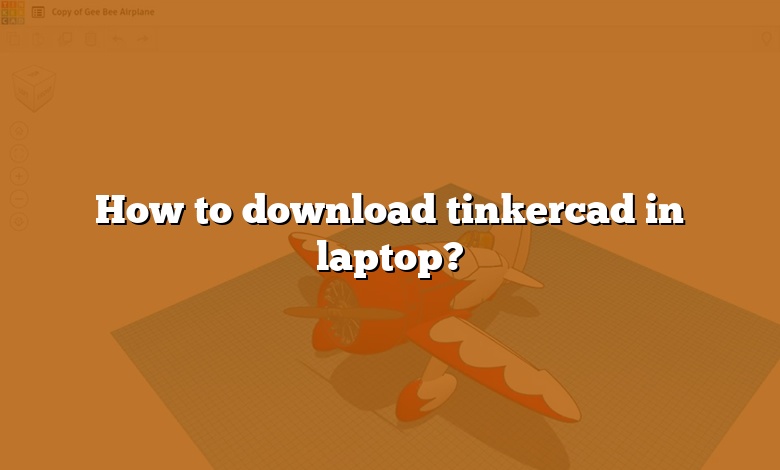 How to download tinkercad in laptop?