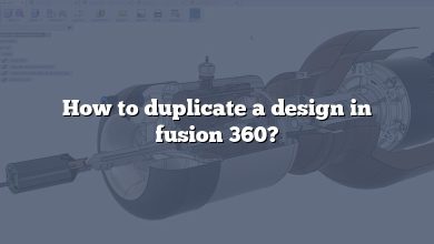 How to duplicate a design in fusion 360?