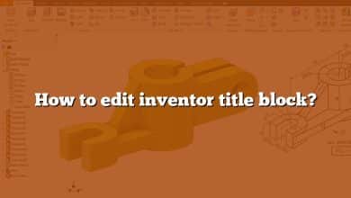 How to edit inventor title block?