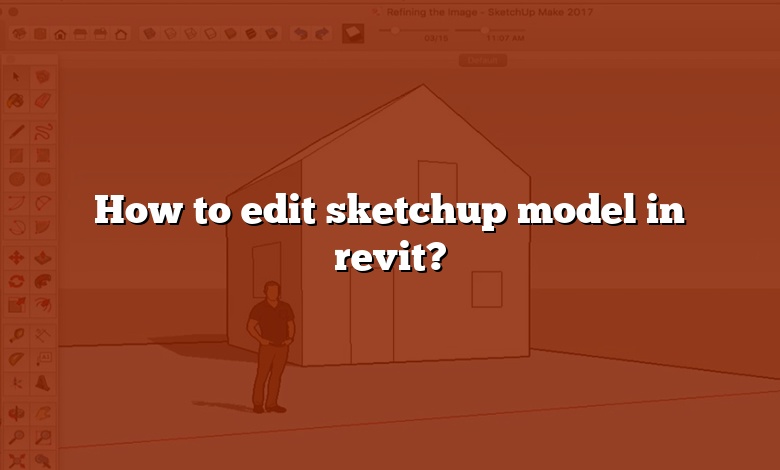 How to edit sketchup model in revit?