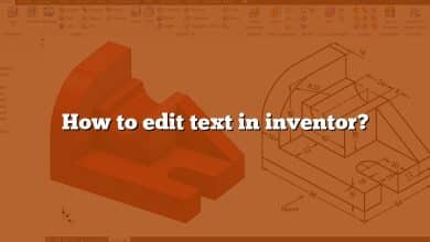 How to edit text in inventor?