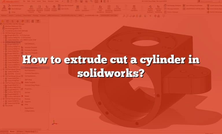 how-to-extrude-cut-a-cylinder-in-solidworks