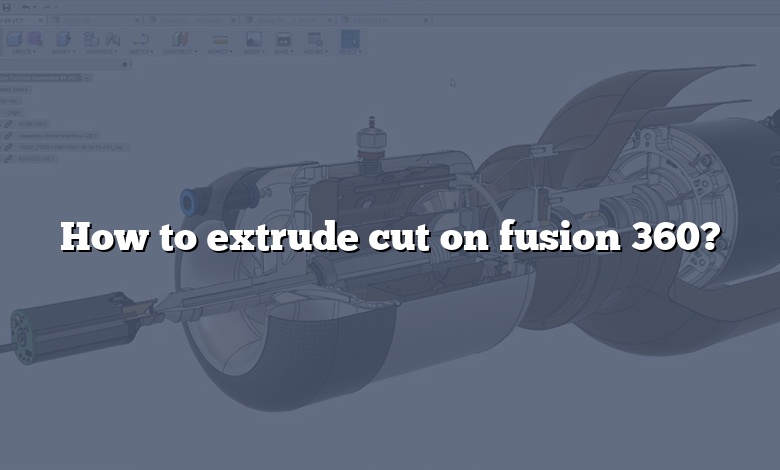 How to extrude cut on fusion 360?