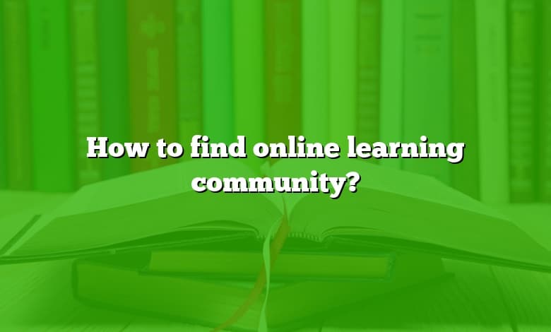 How to find online learning community?