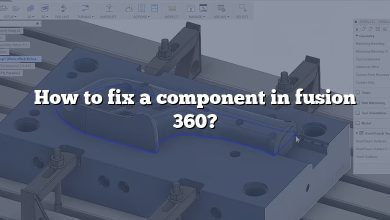 How to fix a component in fusion 360?