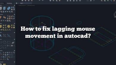 How to fix lagging mouse movement in autocad?