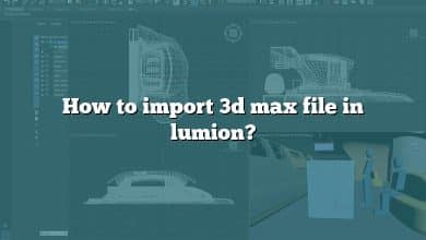 How to import 3d max file in lumion?