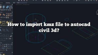 How to import kmz file to autocad civil 3d?