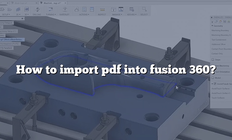 How to import pdf into fusion 360?