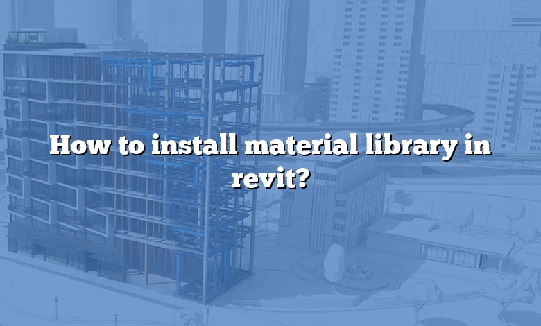 How To Install Material Library In Revit?