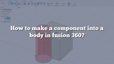 How to make a component into a body in fusion 360?