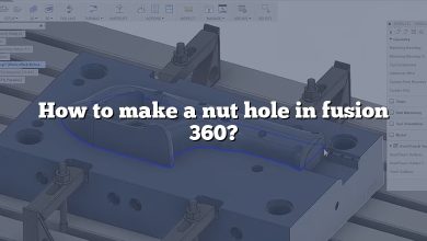 How to make a nut hole in fusion 360?