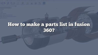 How to make a parts list in fusion 360?