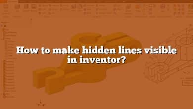 How to make hidden lines visible in inventor?