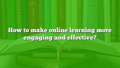 How to make online learning more engaging and effective?