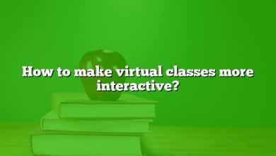 How to make virtual classes more interactive?