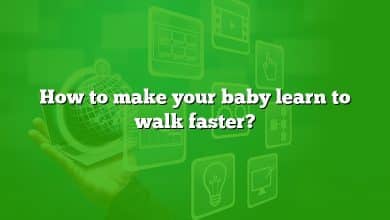 How to make your baby learn to walk faster?