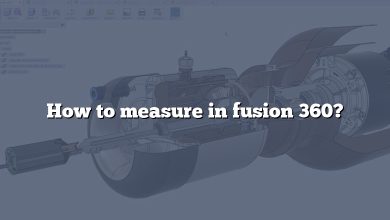 How to measure in fusion 360?