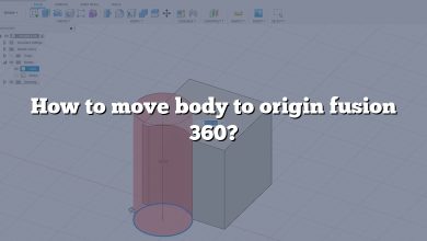 How to move body to origin fusion 360?