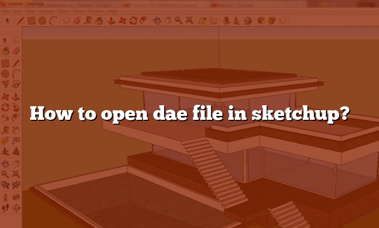 How to open dae file in sketchup?