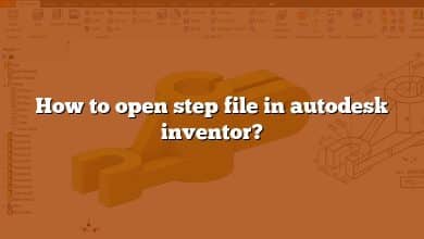 How to open step file in autodesk inventor?