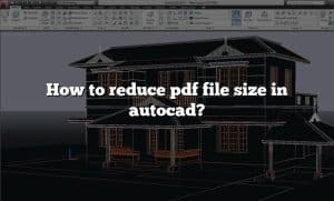 How To Reduce Pdf File Size In Autocad?