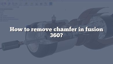 How to remove chamfer in fusion 360?