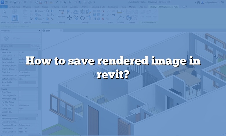 How to save rendered image in revit?