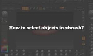 how to select object zbrush