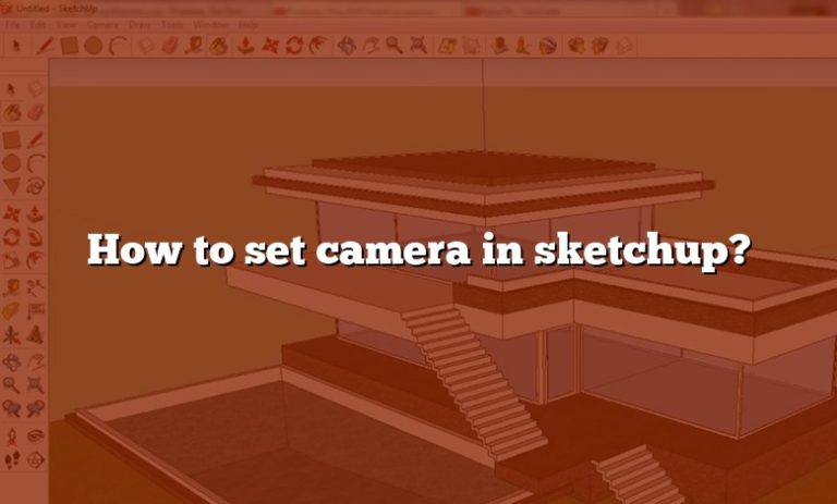 how-to-set-camera-in-sketchup