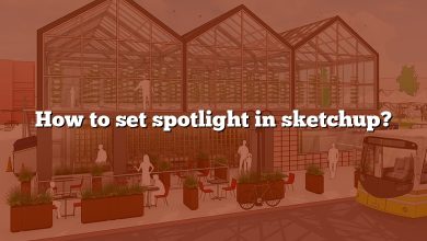 How to set spotlight in sketchup?