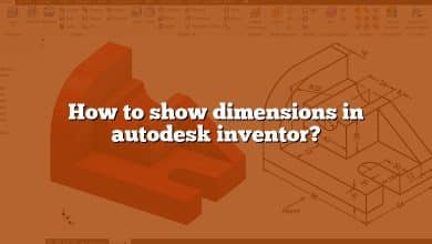 How to show dimensions in autodesk inventor?