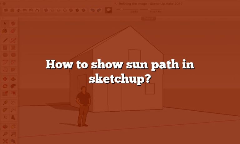 How To Show Sun Path In Sketchup?