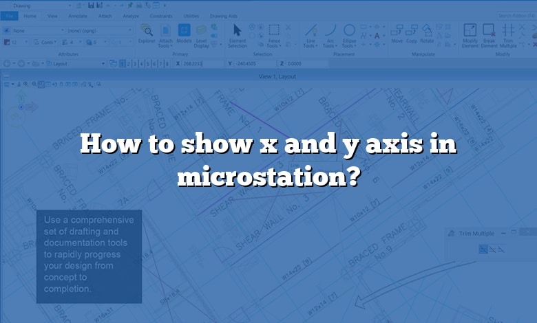 How to show x and y axis in microstation?