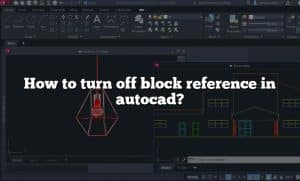 How To Turn Off Block Reference In Autocad?