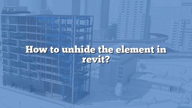 How to unhide the element in revit?