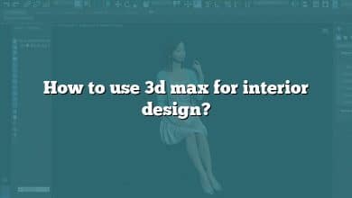 How to use 3d max for interior design?