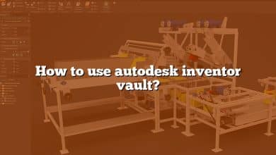 How to use autodesk inventor vault?