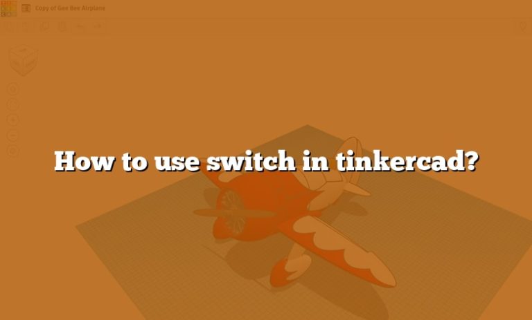 how-to-use-switch-in-tinkercad