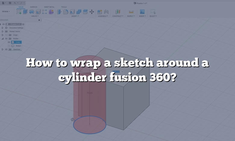 How to wrap a sketch around a cylinder fusion 360?