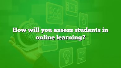 How will you assess students in online learning?