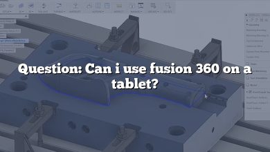 Question: Can i use fusion 360 on a tablet?