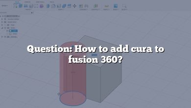 Question: How to add cura to fusion 360?