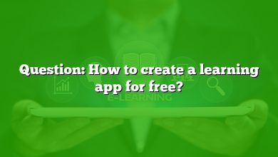 Question: How to create a learning app for free?