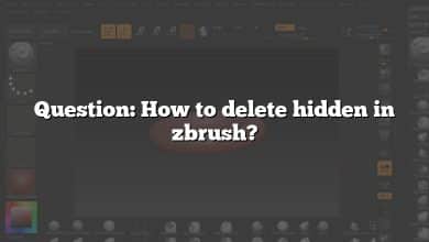 Question: How to delete hidden in zbrush?