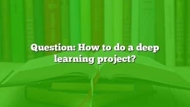 Question: How to do a deep learning project?