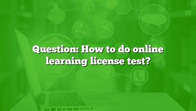 Question: How to do online learning license test?