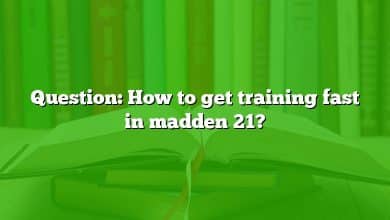 Question: How to get training fast in madden 21?