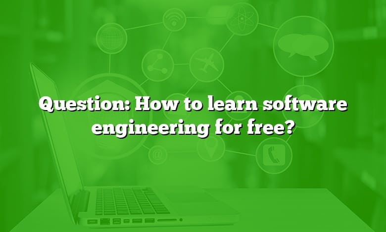 Question: How to learn software engineering for free?