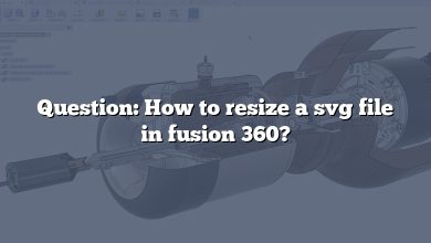 Question: How to resize a svg file in fusion 360?